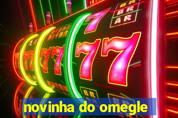 novinha do omegle